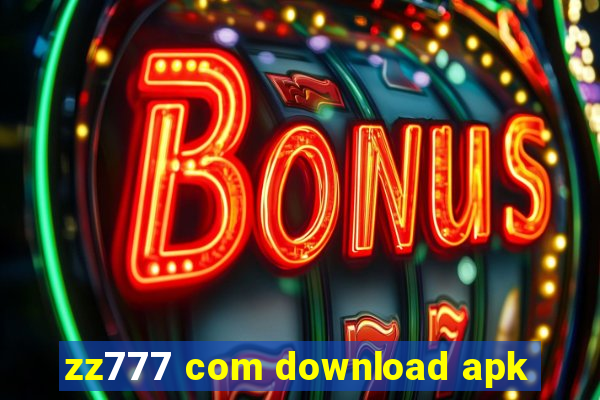 zz777 com download apk